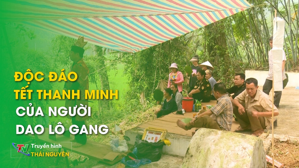 Độc đáo Tết thanh minh của người Dao Lô Gang - Cộng đồng các dân tộc Việt Nam