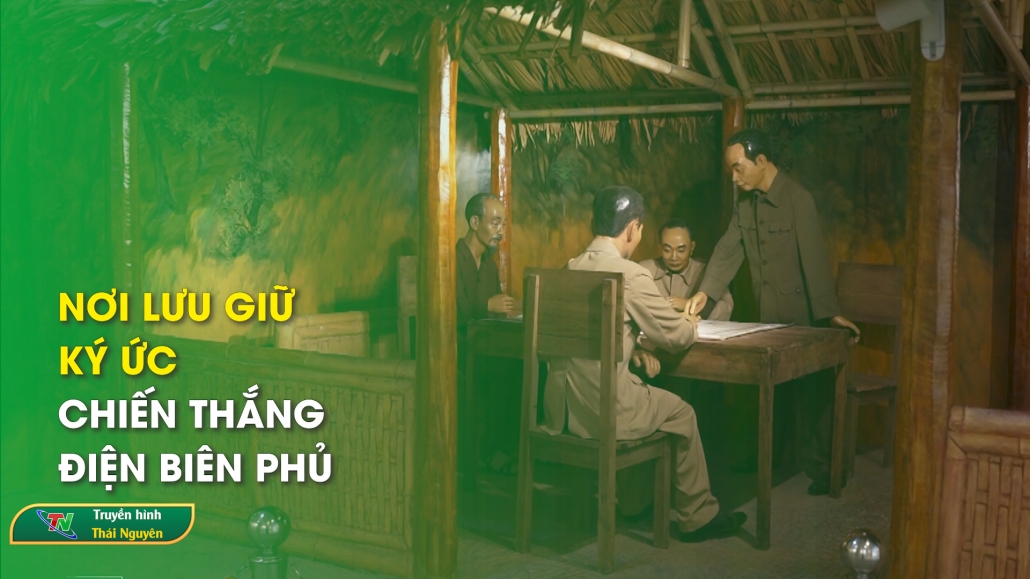 Nơi lưu giữ ký ức chiến thắng Điện Biên Phủ
