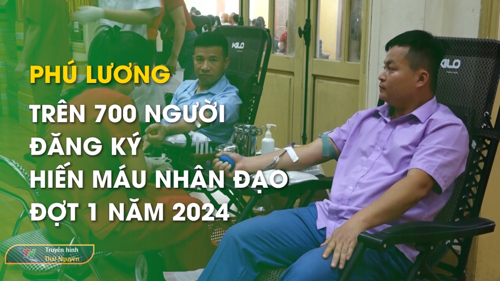 Phú Lương: Trên 700 người đăng ký hiến máu nhân đạo đợt 1 năm 2024