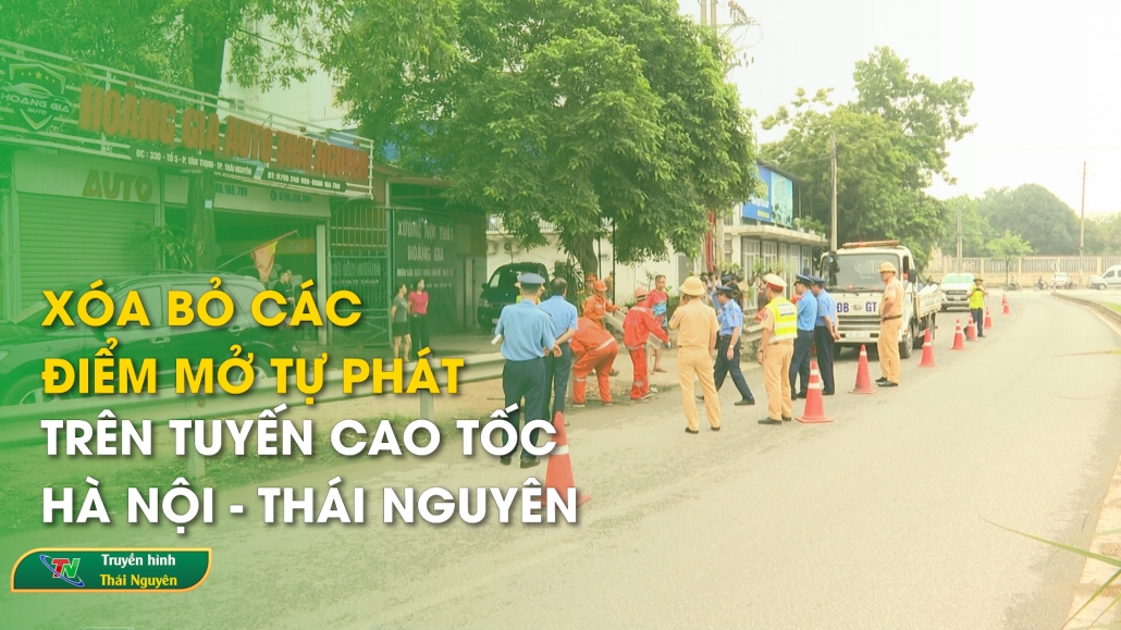 Xóa bỏ các điểm mở tự phát trên tuyến cao tốc Hà Nội – Thái Nguyên | Chuyên mục Văn hóa giao thông ngày 10/5/2024