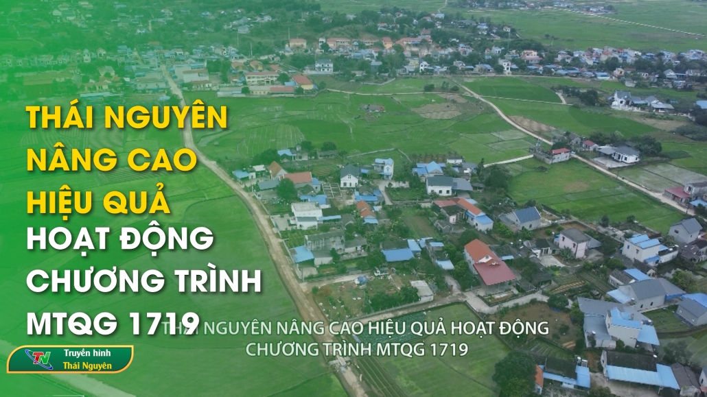 Thái Nguyên nâng cao hiệu quả hoạt động chương trình MTQG 1719 – Tiếng Mông 12/5/2024