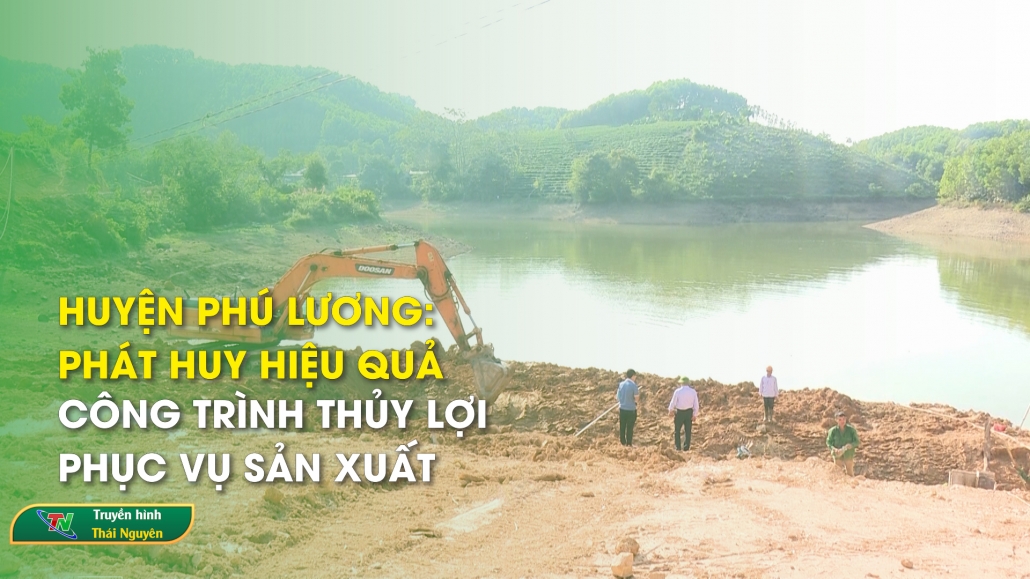 Huyện Phú Lương: phát huy hiệu quả công trình thủy lợi phục vụ sản xuất