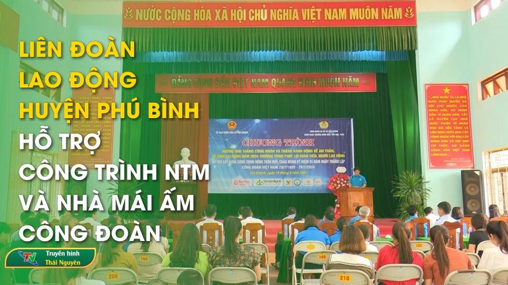 LĐLĐ huyện Phú Bình hỗ trợ công trình NTM và nhà mái ấm công đoàn