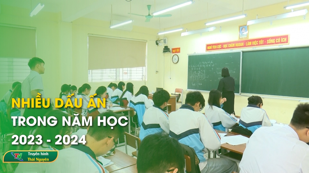 Nhiều dấu ấn trong năm học 2023 - 2024