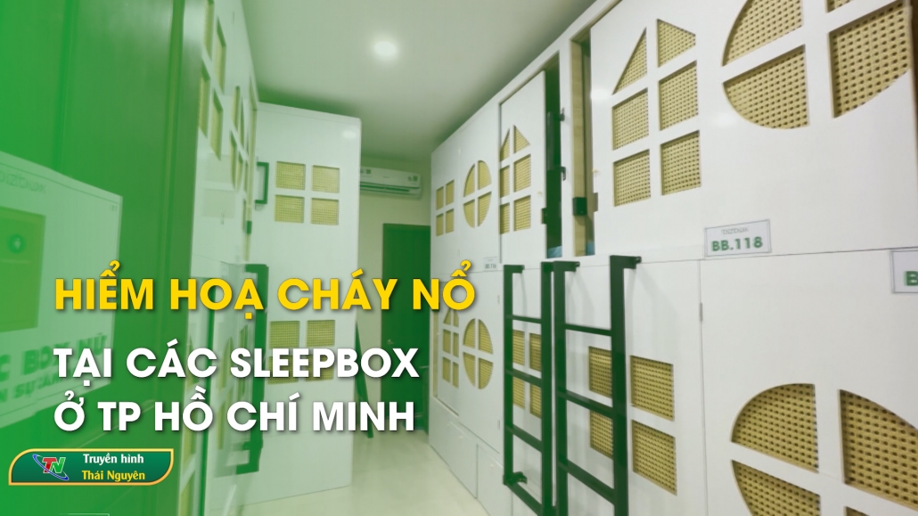 Hiểm hoạ cháy nổ tại các sleepbox ở TP Hồ Chí Minh – Tin tức tổng hợp 31/5/2024