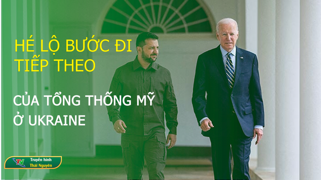 Hé lộ bước đi tiếp theo của Tổng thống Mỹ Joe Biden ở Ukraine| Thái Nguyên i20
