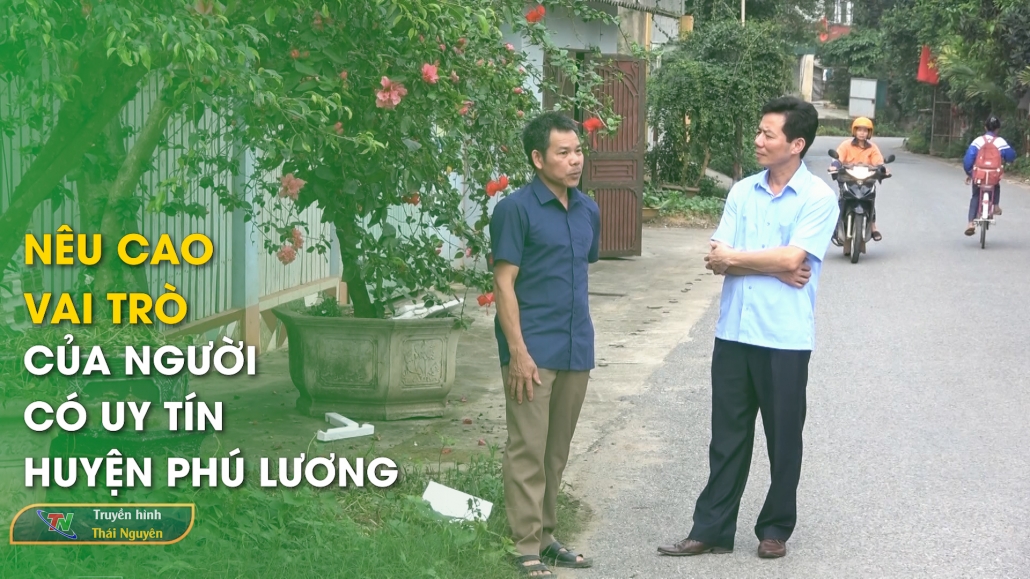Nêu cao vai trò của người có uy tín huyện Phú Lương – Chính sách cuộc sống