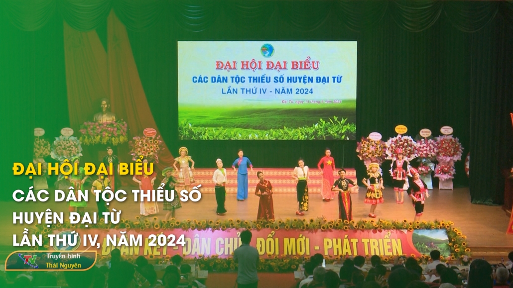 Đại hội đại biểu các dân tộc thiểu số huyện Đại Từ lần thứ IV, năm 2024
