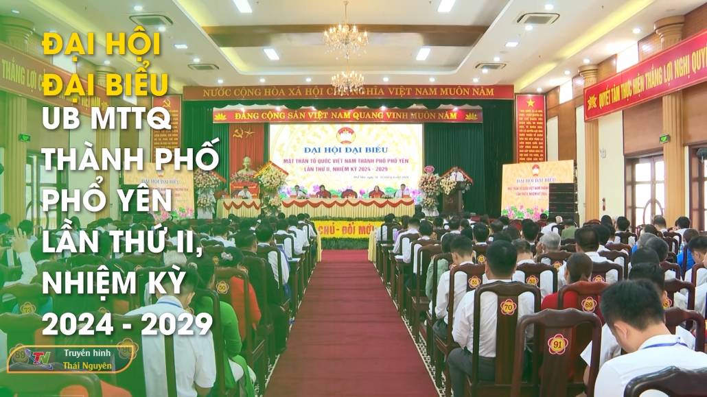 Đại hội Đại biểu UB MTTQ thành phố Phổ Yên lần thứ II, nhiệm kỳ 2024 - 2029