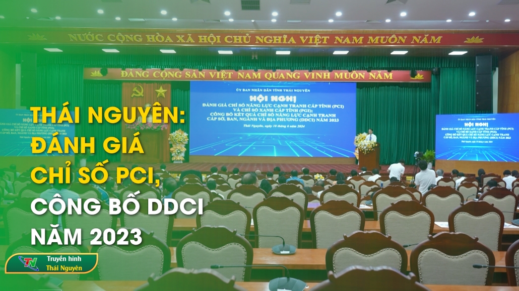 Thái Nguyên: Đánh giá Chỉ số PCI, công bố DDCI năm 2023 | Bản tin Tiếng Trung ngày 21/6/2024