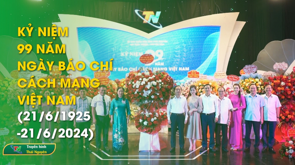 Kỷ niệm 99 năm ngày báo chí cách mạng Việt Nam (21/6/1925 – 21/6/2024)