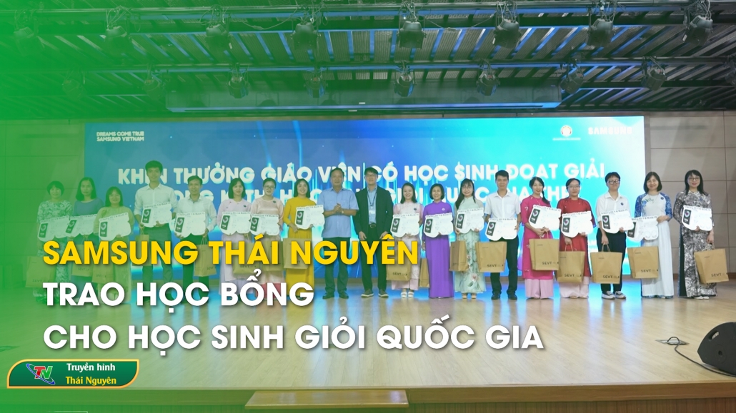 Samsung Thái Nguyên trao học bổng cho học sinh giỏi quốc gia