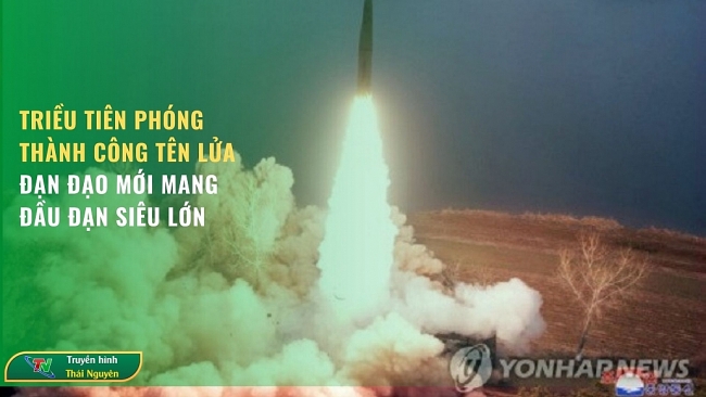 Triều Tiên phóng thành công tên lửa đạn đạo mới mang đầu đạn siêu lớn