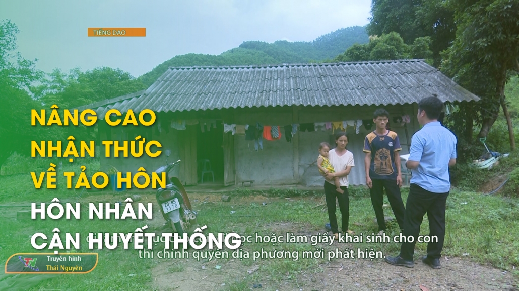 Nâng cao nhận thức về tảo hôn, hôn nhân cận huyết thống - Chương trình tiếng Dao 11/7/2024