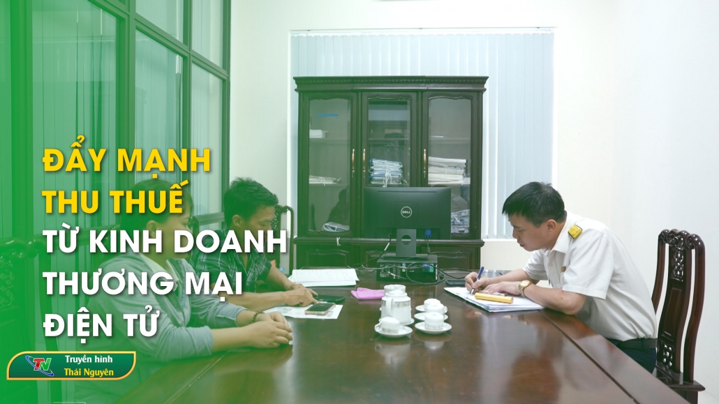 Đẩy mạnh thu thuế từ kinh doanh thương mại điện tử