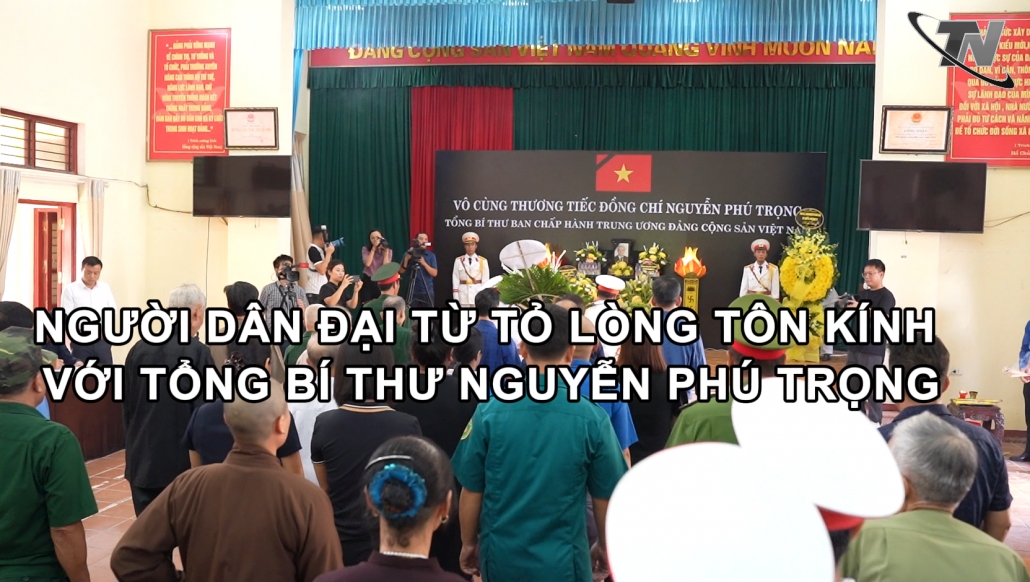 Người dân Đại Từ tỏ lòng tôn kính với Tổng Bí thư Nguyễn Phú Trọng