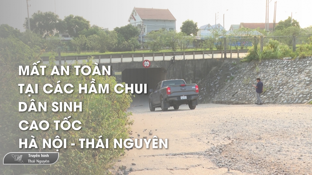 Mất an toàn tại các hầm chui dân sinh Cao tốc Hà Nội - Thái Nguyên – Văn hóa giao thông