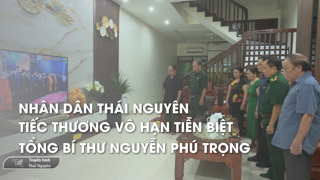 Nhân dân Thái Nguyên tiếc thương vô hạn tiễn biệt Tổng Bí thư Nguyễn Phú Trọng