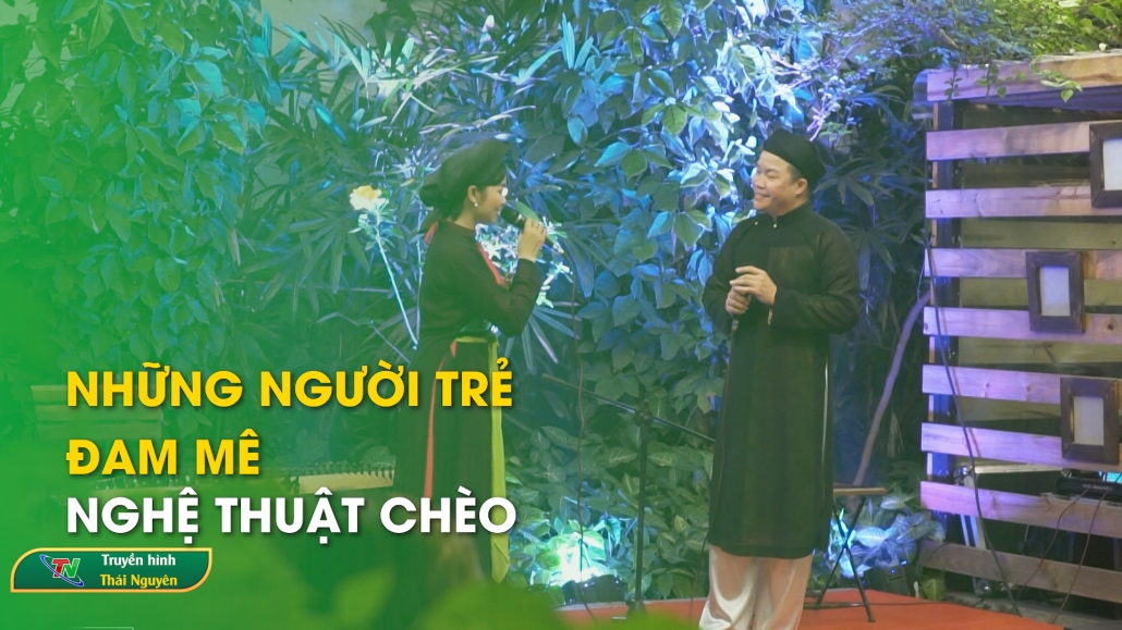 Những người trẻ đam mê nghệ thuật Chèo