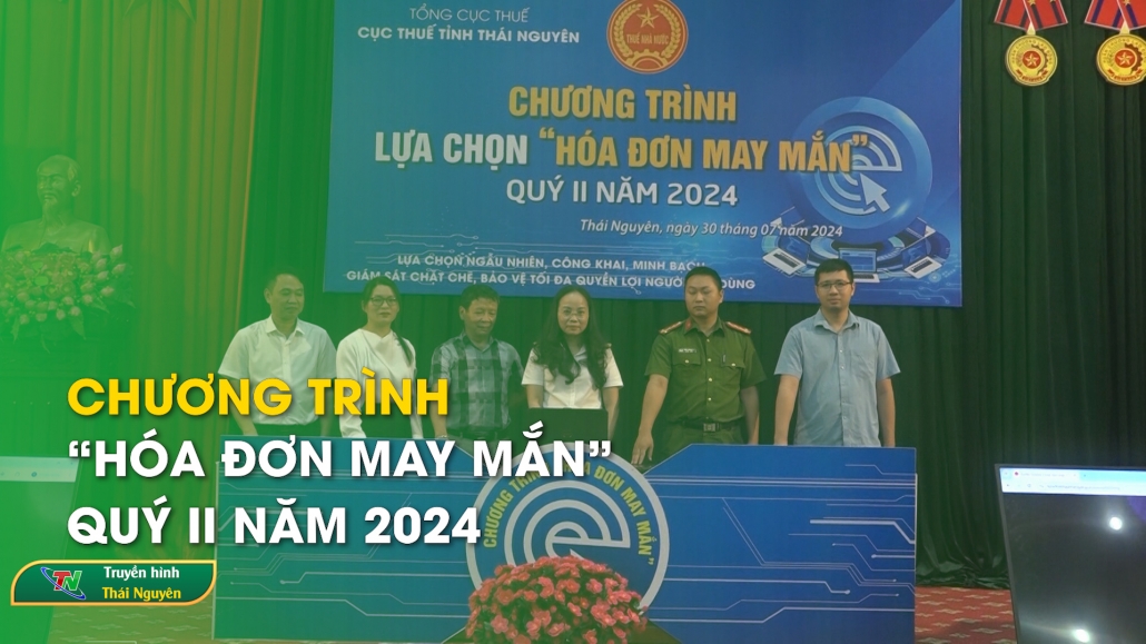 Chương trình “Hóa đơn may mắn” Quý II năm 2024