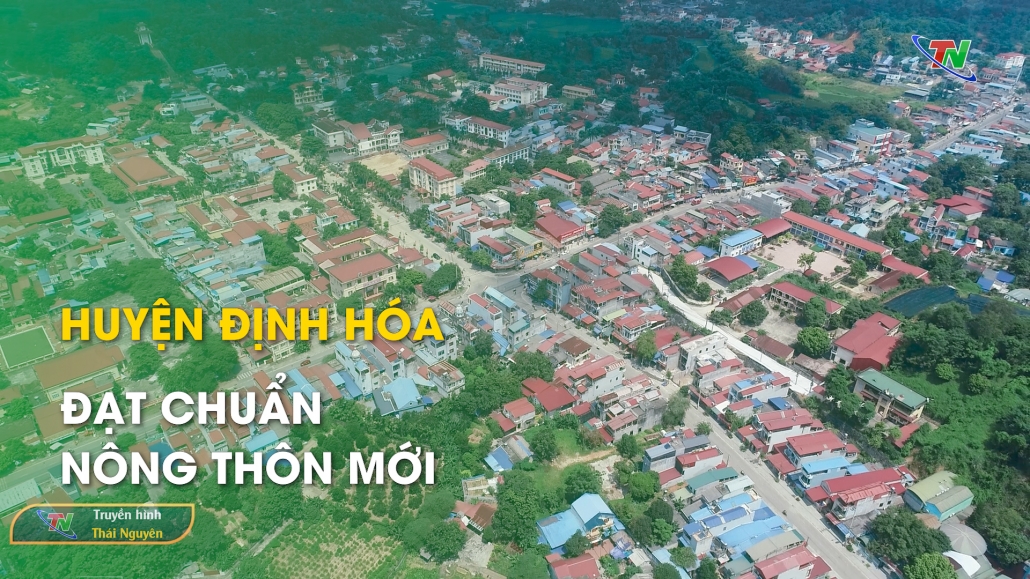 Huyện Định Hóa đạt chuẩn nông thôn mới