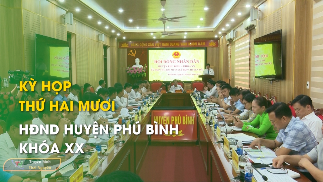 Kỳ họp thứ Hai mươi HĐND huyện Phú Bình khóa XX