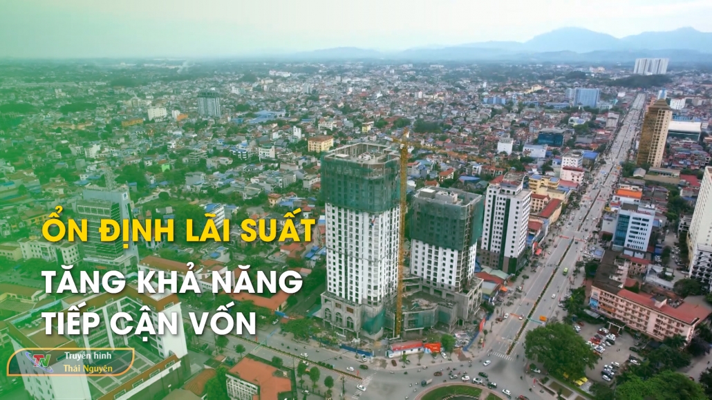 Ổn định lãi suất – Tăng khả năng tiếp cận vốn