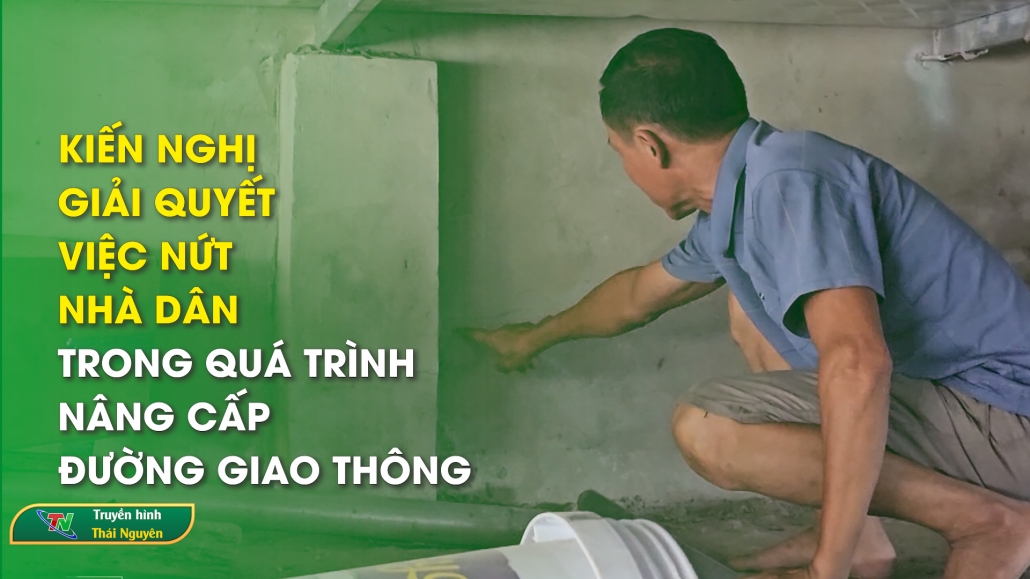 Kiến nghị giải quyết việc nứt nhà dân trong quá trình nâng cấp đường giao thông | Chuyên mục Hộp thư truyền hình ngày 4/8/2024