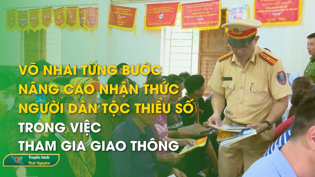 Võ Nhai từng bước nâng cao nhận thức người dân tộc thiểu số trong việc tham gia giao thông