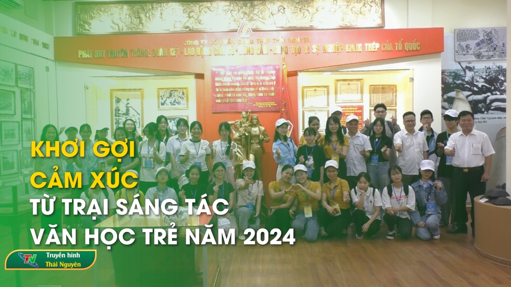 Khơi gợi cảm xúc từ trại sáng tác văn học trẻ năm 2024