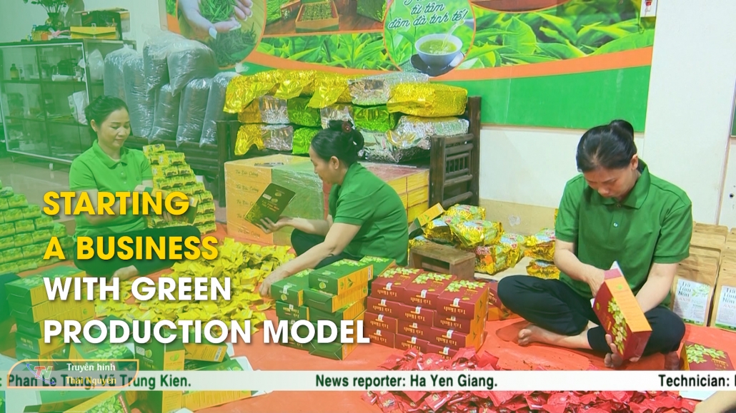 Starting a business with green production model – Thai Nguyen News