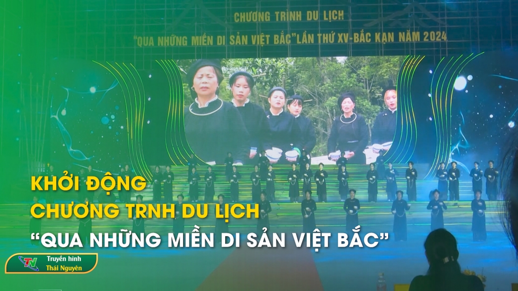 Khởi động Chương trình du lịch “Qua những miền di sản Việt Bắc”