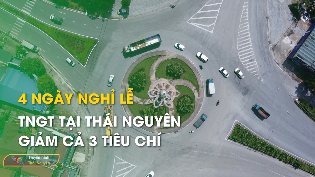 4 ngày nghỉ Lễ, TNGT tại Thái Nguyên giảm cả 3 tiêu chí