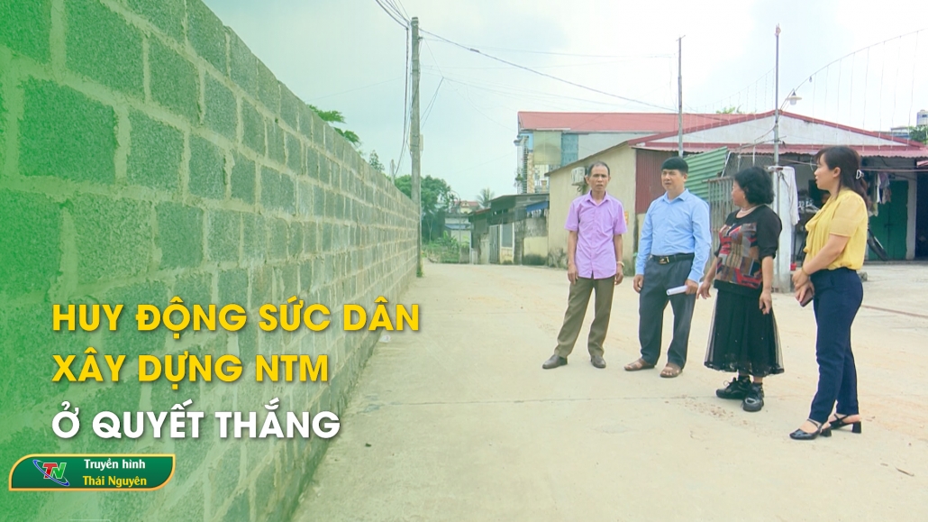 Huy động sức dân xây dựng nông thôn mới ở Quyết Thắng