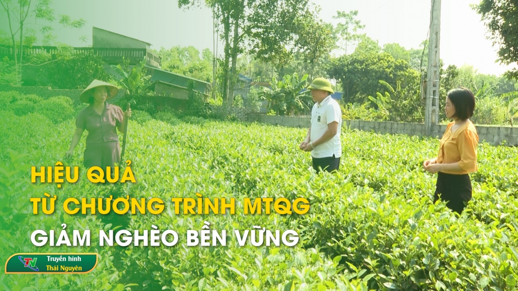 Hiệu quả từ chương trình MTQG giảm nghèo bền vững