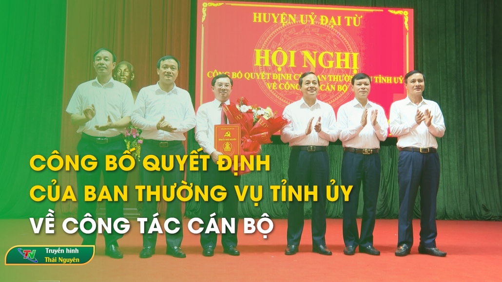 Công bố Quyết định của BTV Tỉnh ủy về công tác cán bộ