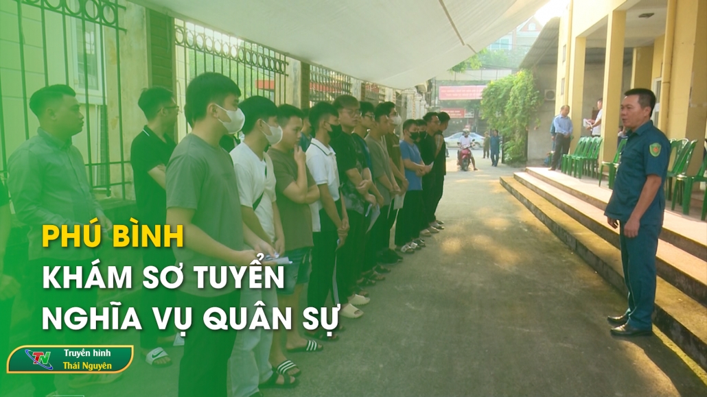 Phú Bình khám sơ tuyển nghĩa vụ quân sự