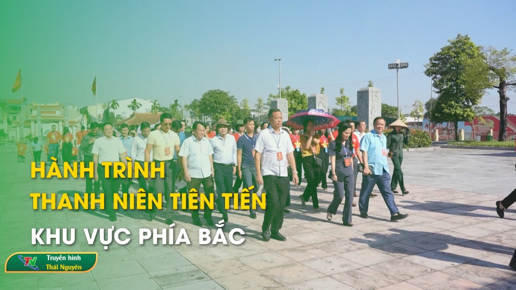 Hành trình thanh niên tiên tiến khu vực phía bắc