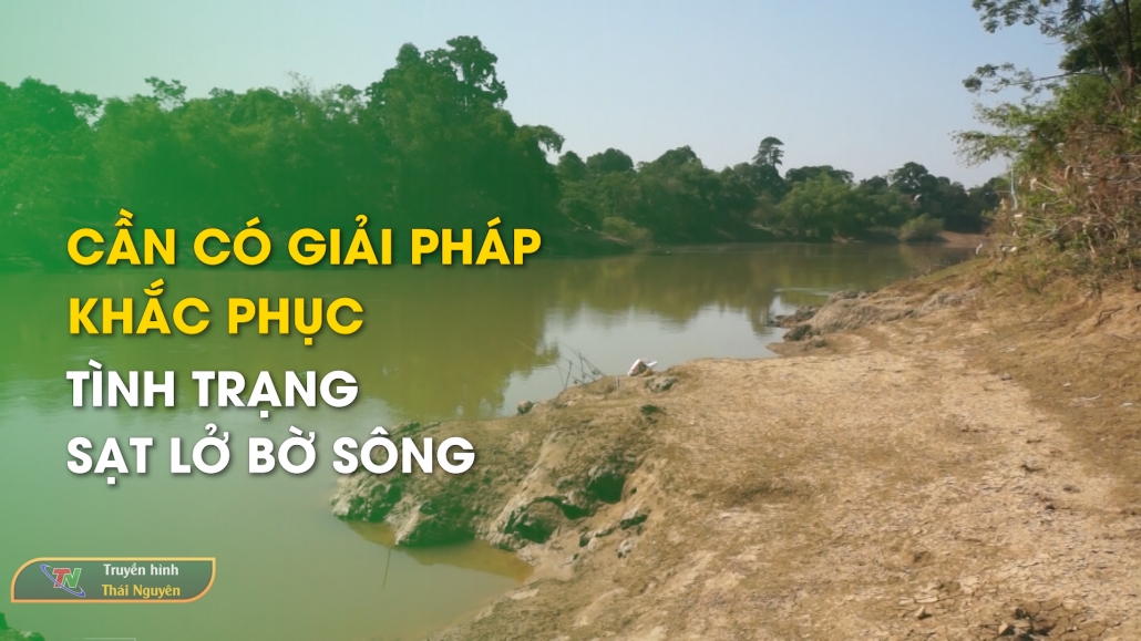 Cần có giải pháp khắc phục tình trạng sạt lở bờ sông - Hộp thư truyền hình 8/10/2024