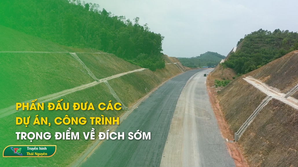 Phấn đấu đưa các dự án, công trình trọng điểm về đích sớm