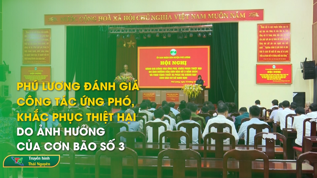 Phú Lương đánh giá công tác ứng phó, khắc phục thiệt hại do ảnh hưởng của cơn bão số 3