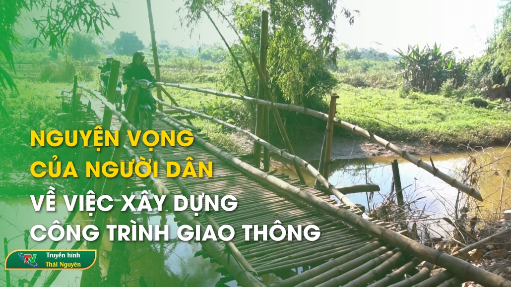 Nguyện vọng của người dân về việc xây dựng công trình giao thông – Hộp thư truyền hình