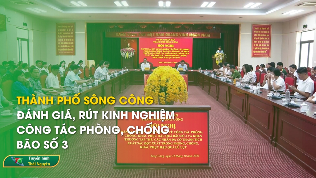 Thành phố Sông Công: Đánh giá, rút kinh nghiệm công tác phòng, chống bão số 3