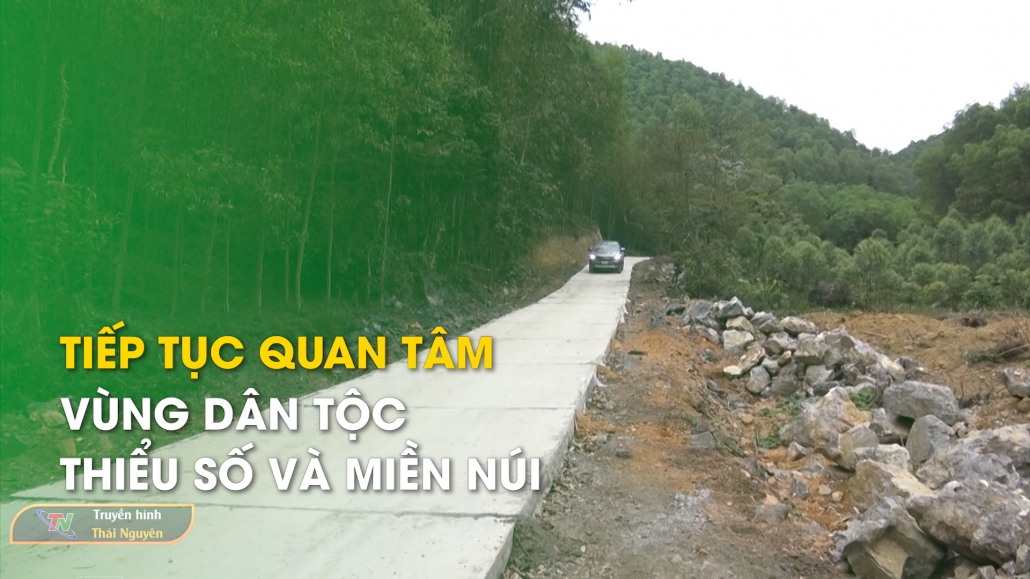 Tiếp tục quan tâm vùng dân tộc thiểu số và miền núi