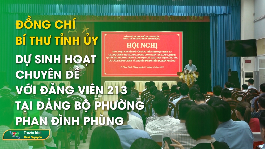 Đồng chí Bí thư Tỉnh ủy dự sinh hoạt chuyên đề với Đảng viên 213 tại Đảng bộ phường Phan Đình Phùng