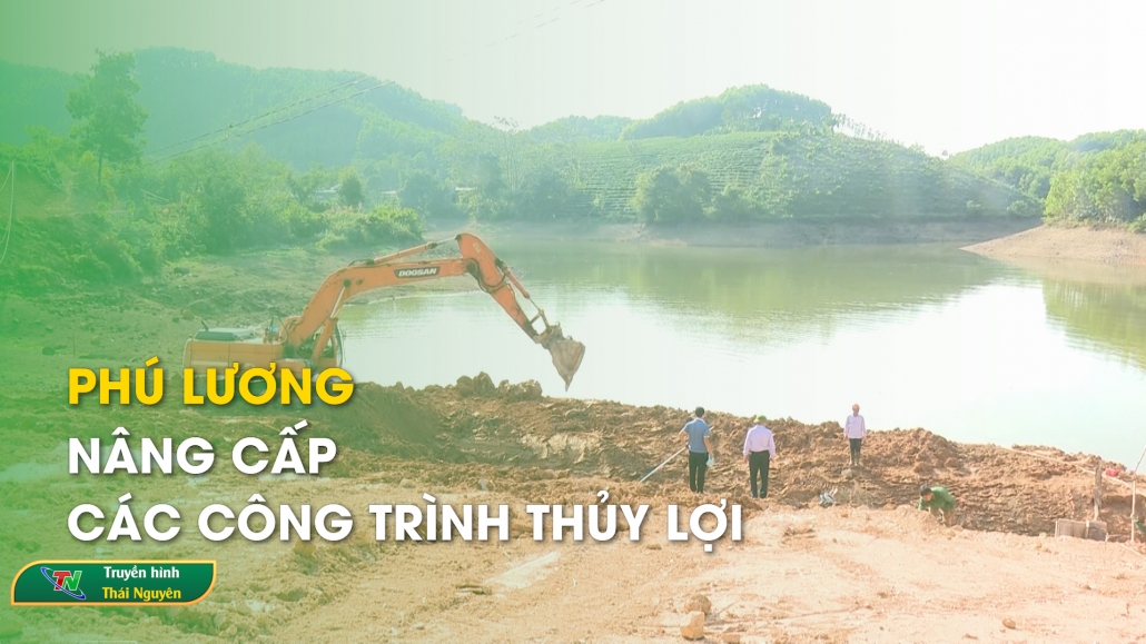 Phú Lương: Nâng cấp các công trình thủy lợi