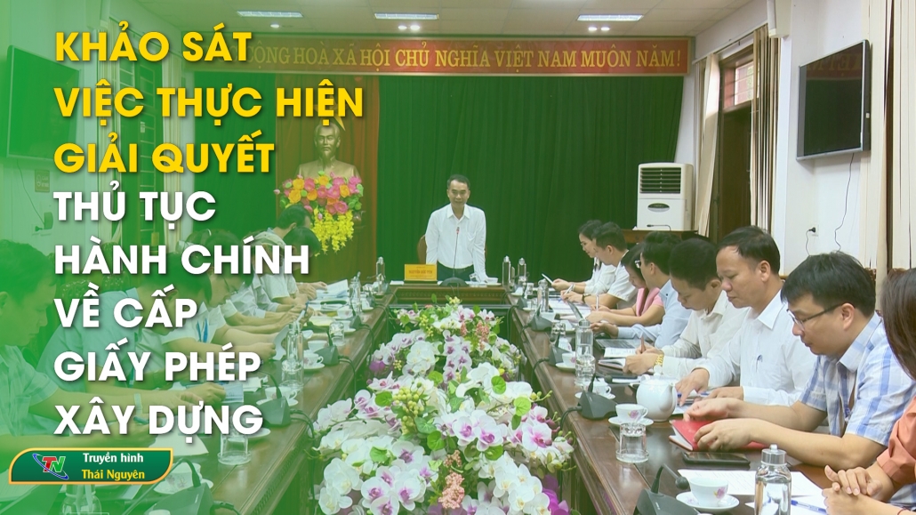 Khảo sát việc thực hiện giải quyết thủ tục hành chính về cấp giấy phép xây dựng