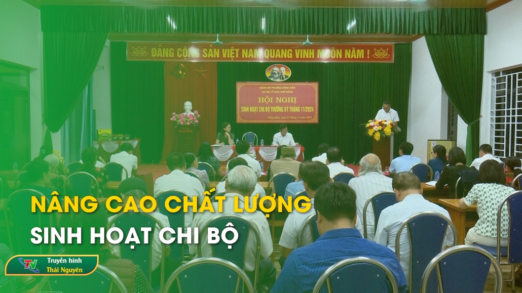 Nâng cao chất lượng sinh hoạt chi bộ