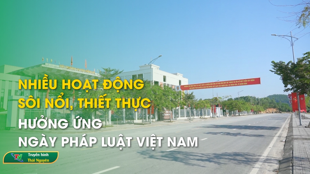 Nhiều hoạt động sôi nổi, thiết thực hưởng ứng Ngày Pháp luật Việt Nam