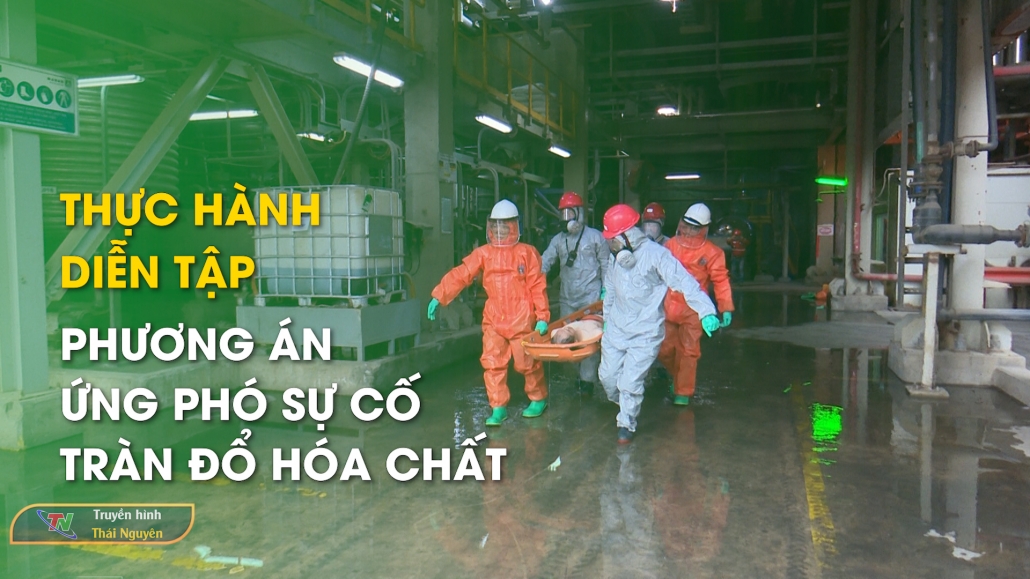 Thực hành diễn tập phương án ứng phó sự cố tràn đổ hóa chất